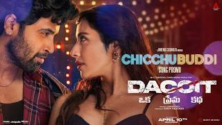 ChicchuBuddi Promo song -Dacoit  | Adivi Sesh | Jonita | Ram Miryala | Bheems Ceciroleo