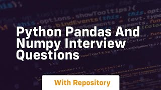 python pandas and numpy interview questions