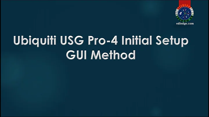 Ubiquiti USG Pro 4 Initial Setup – GUI Method