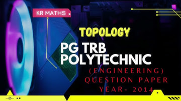 PGTRB POLYTECHNIC | TOPOLOGY | ENGINEERING 2014 QUESTION PAPER| KR Maths.