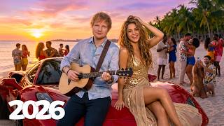 Pop Hits 2026 Summer Vibe 🔥 Shakira, Ed Sheeran, Ariana Grande, Justin Bieber, Avicii, Dua Lipa #3