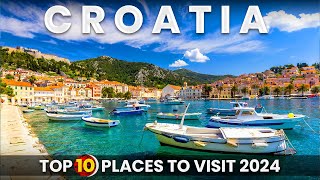 CROATIA: Top 10 Places to Visit 2024