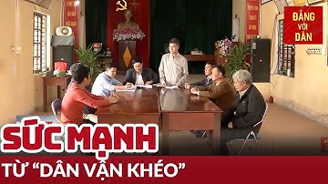 Dân vận khéo việc gì cũng thành công | Đảng với Dân