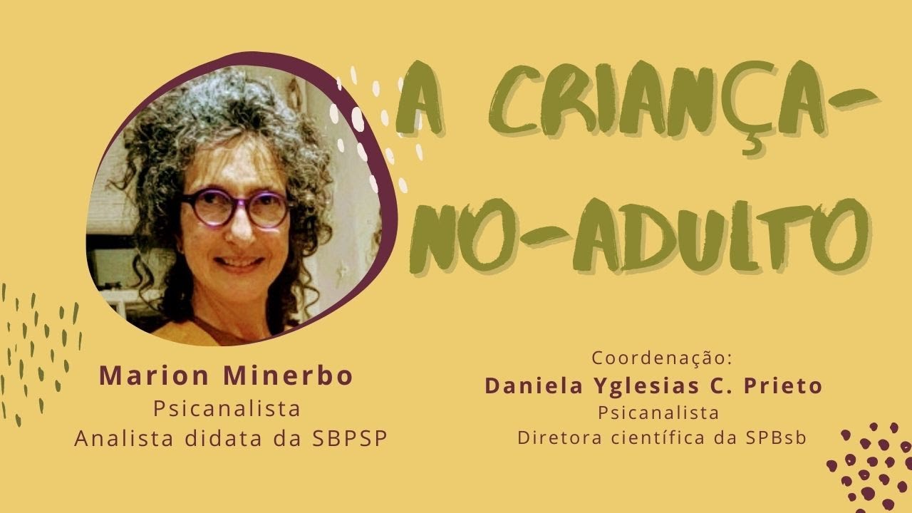 A criança-no-adulto - com Marion Minerbo