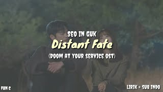 Seo In Guk - Distant Fate Lirik + Sub Indo (Doom at Your Service OST)