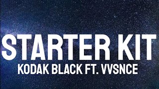 Kodak Black ft VVSNCE - Starter Kit ( Lyrics )