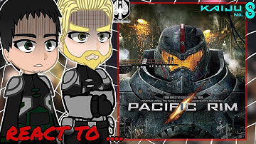 Kaiju No.8 React to Pacific Rim || Jaegers ||Gacha React