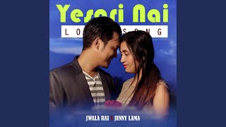 Yesari Nai feat Jenny Lama