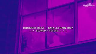 Bronski Beat - Smalltown boy (Slowed + Reverb)