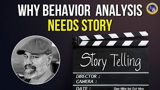 Why Behavior Analysis Needs Story