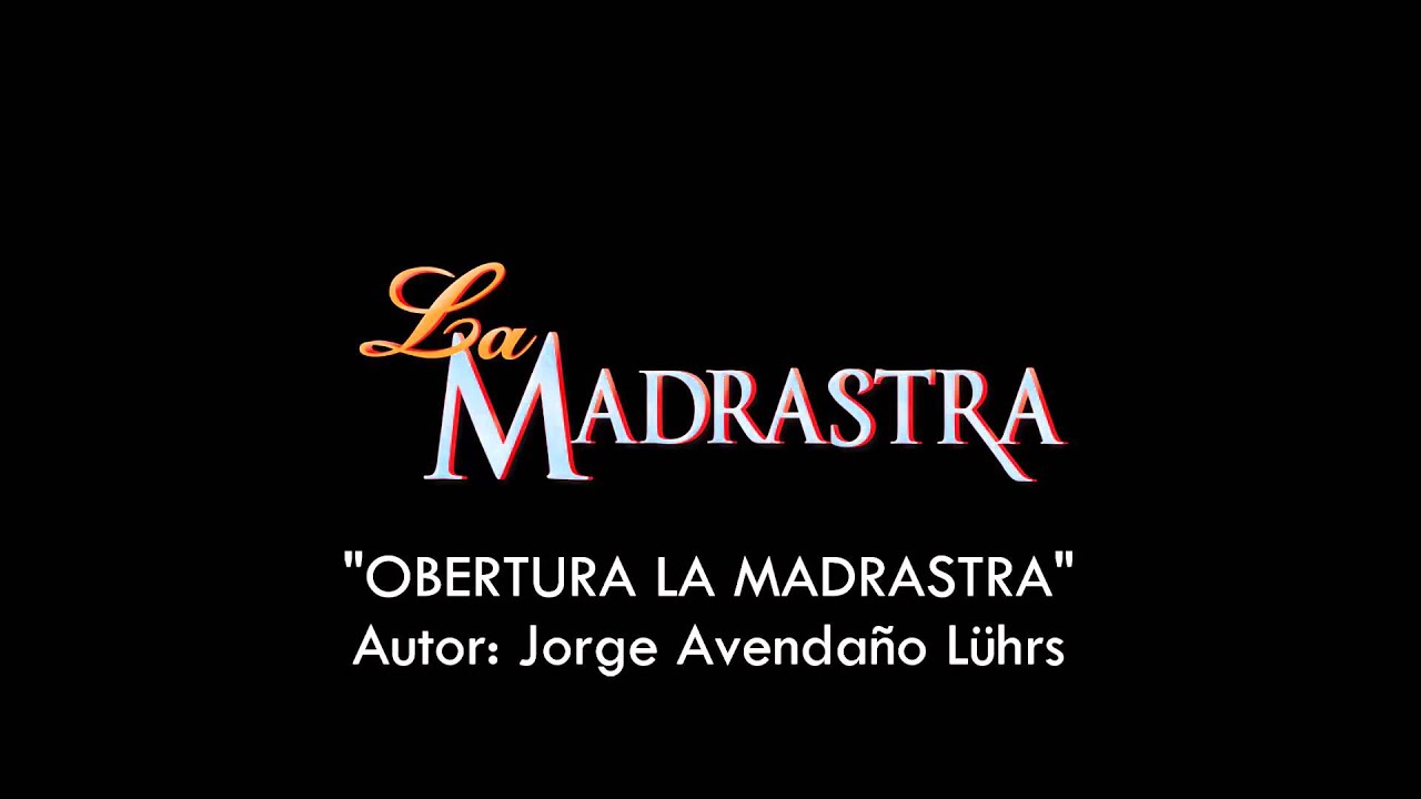 La Madrastra - Soundtrack 'Obertura'