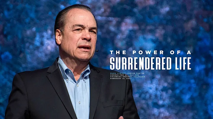 The Power of a  Surrendered Life | Pastor Mark Cow...