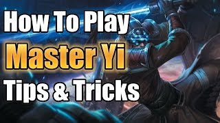 MASTER YI Tips & Tricks: GG EZPZ Master - League of Legends - LoL