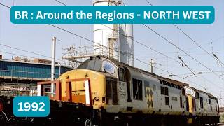 BR Around the Regions - North West in 1992