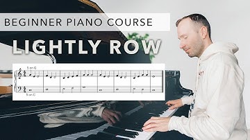 Beginner Piano Course Level 1 | 8. Lightly Row