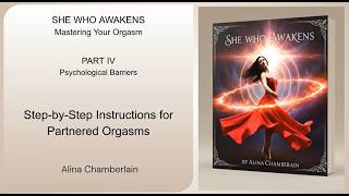 Book 3, Part IV - Step-by-Step Instructions for Partnered Orgasms