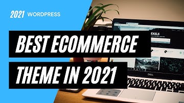 best wordpress theme for ecommerce 2021