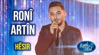 Kurd Idol - Ronî Artîn - Hêsirڕۆنی ئاڕتین - هێسر