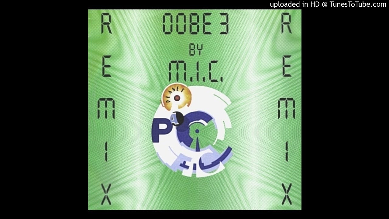 M.I.C - Oobe 3 (Remix)