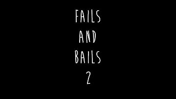 Fails And Bails 2