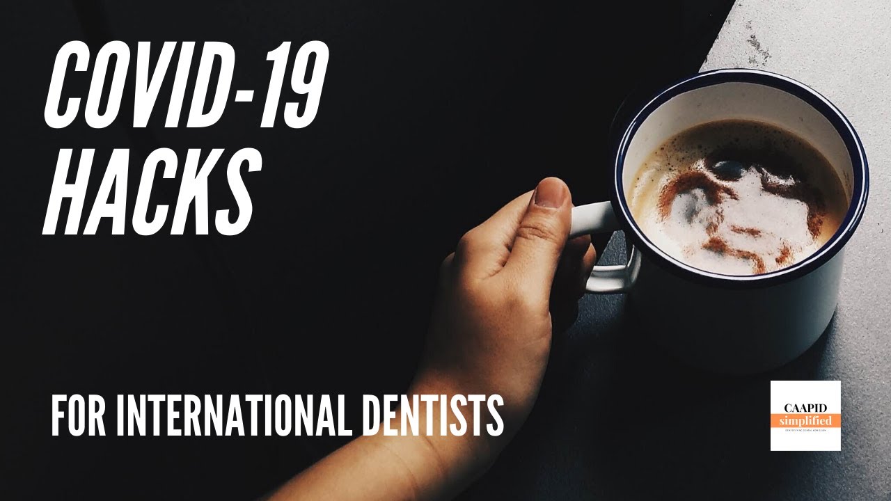 Covid-19 Tips for International Dentists applying to US Dental Schools | What to do during lockdown