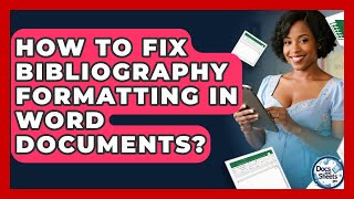 How To Fix Bibliography Formatting In Word Documents? - Docs and Sheets Pro