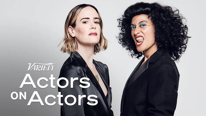 Sarah Paulson & Tracee Ellis Ross - Actors on Acto...