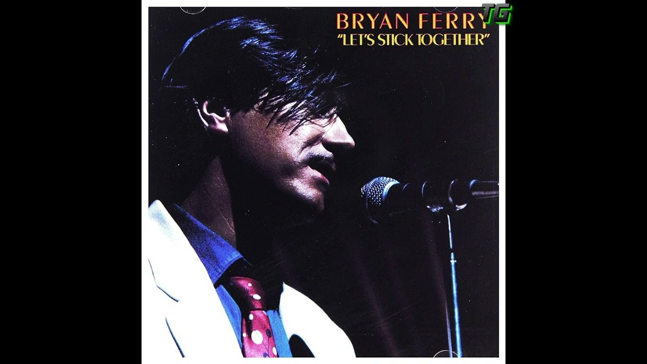 Bryan Ferry - Let's Stick Together - YouTube