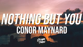 Conor Maynard - Nothing But You (Stripped Version) LYRICS