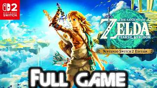 ZELDA TEARS OF THE KINGDOM Gameplay Walkthrough FULL GAME (SWITCH 2 4K 60FPS) No Commentary