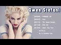 Gwen Stefani Playlist The Best songs - Gwen Stefani songs Collection Playlist 2019