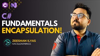 Encapsulation in C# | Access Modifiers Explained | Visual C# .NET Tutorial | KacsLearnings
