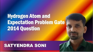 Hydrogen Atom and Expectation Problem Gate 2014 Question