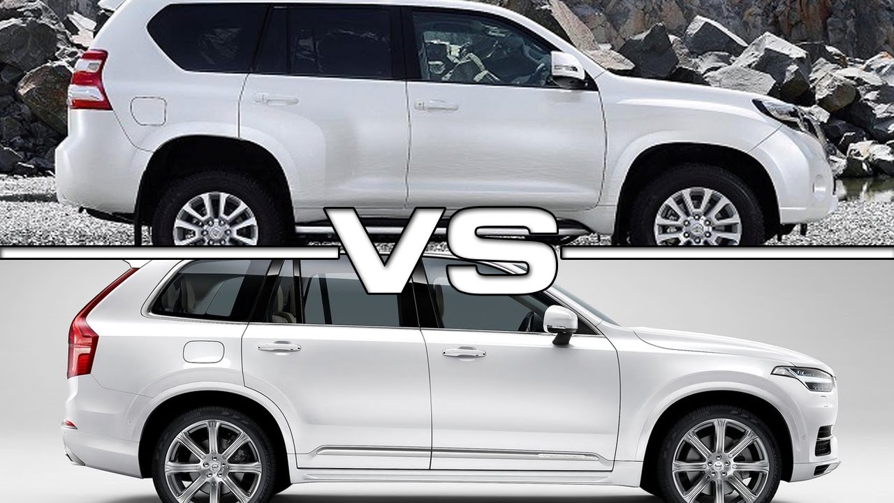 2016 Toyota Land Cruiser Prado Vs 2016 Volvo Xc90 Youtube