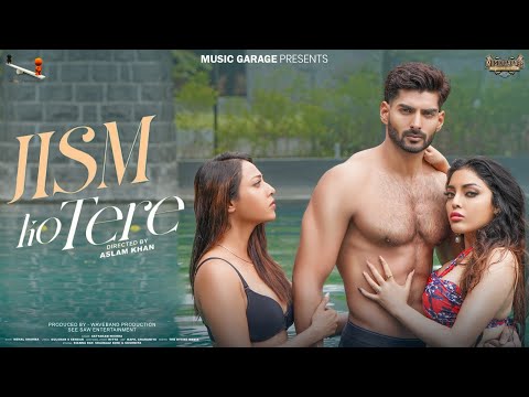 Jism Ko Tere | Satyakam Mishra | Nehal Sharma | Aslam Khan (official Music Video)