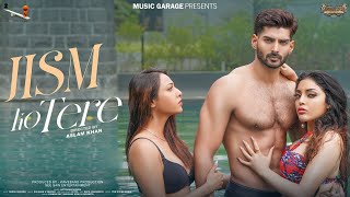 Jism Ko Tere Satyakam Mishra Nehal Sharma Aslam Khan Official Music Video