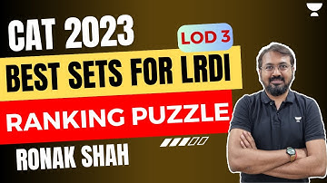 Best sets of LRDI | Ranking Set - LOD 3 | CAT 2023 | Ronak Shah | Unacademy CAT
