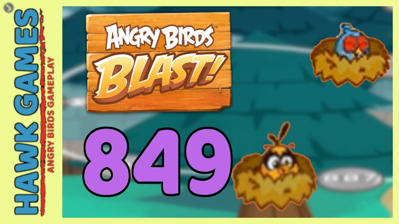 Angry Birds Blast Level 849 Hard 3 Stars Walkthrough No Boosters YouTube angry-birds-blast-level-849-hard-3-stars-walkthrough-no-boosters-youtube