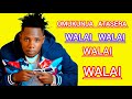 Walai Walai By Omukunja Atasera Trending NO4