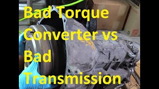 Bad Torque Converter vs Bad Transmission Symptoms