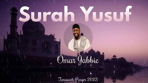 سورة يوسف بصوت عمر جابي Sura Yusuf by Omar Jabbie