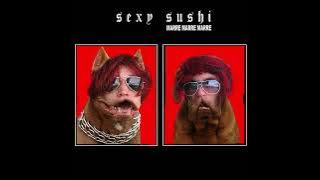 SEXY SUSHI - SEX APPEAL