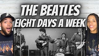 THE BEST EVER!| FIRST TIME HEARING The Beatles   Eight Days A Week REACTION