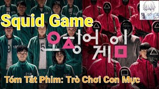 Review Phim hot nhất 2021 Hàn Quốc | Tóm Tắt phim Trò Chơi Con Mực | Squid Game 2021 | LH MIN