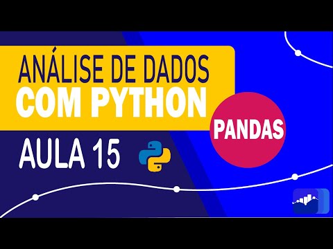 Análise de Dados com Python  - Criando DataFrames Pandas #15