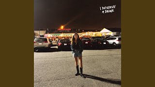 I Deserve A Drink - Madison Hughes