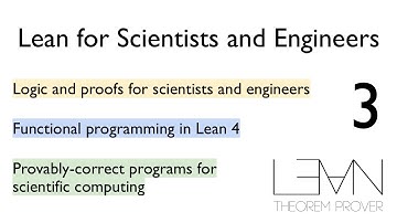 Lean for Scientists and Engineers, Summer 2024 - Lecture 3