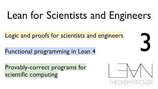 Lean for Scientists and Engineers, Summer 2024 - Lecture 3