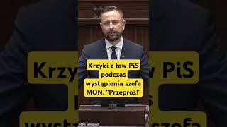 Wystąpienie sejmowe szefa MON zakłócone okrzykami posłów opozycji. "Przeproś!"