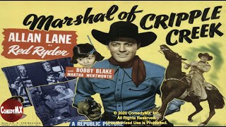 Marshall of Cripple Creek (1947) | Full Movie | Alan Lane | Robert Blake | Martha Wentworth